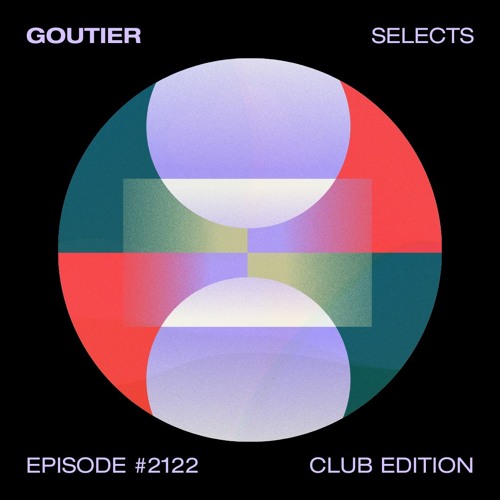 Goutier selects - Club ed. #2122 [Minimal]