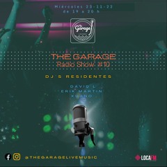 #10 The Garage Radio Show "Djs Residentes"