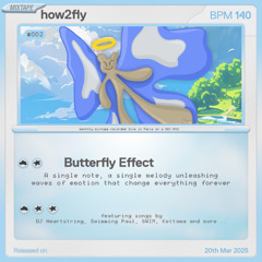 how2fly - Butterfly Effect 002 (Mixtape)