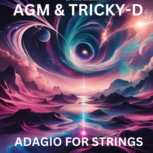 AGM & Tricky-D - Adagio For Strings 2025