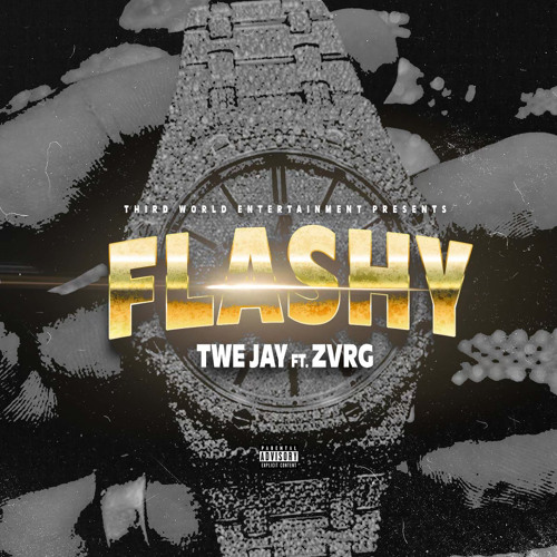 TWE JAY Ft. ZVRG - FLASHY