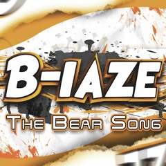 B-laze - The Bear Song 2008