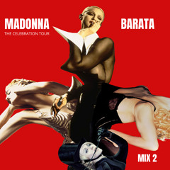 Barata - Madonna ( The Celebration Tour ) | MIX 2