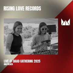 Rising Love Records @ Daad Gathering 2025 | Am/Beach