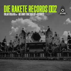 Exklusive Premiere: Milan Milano - We Burn Together (Die Rakete Records)
