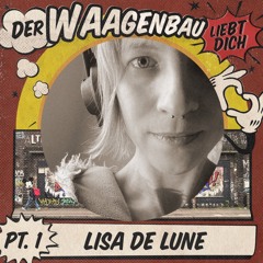 Lisa de Lune - Der Waagenbau Liebt Dich - 03-03-23