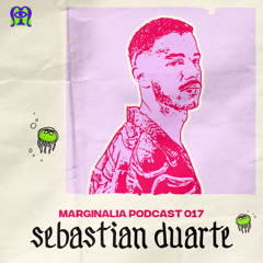 Marginalia Podcast 017: Sebastian Duarte