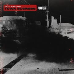 CB - Town Business ft. G-Bo Lean