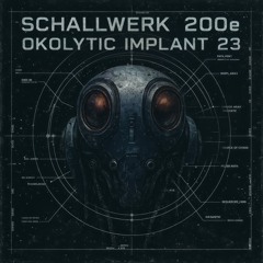 Schallwerk 200e: Okolytic Implant 23