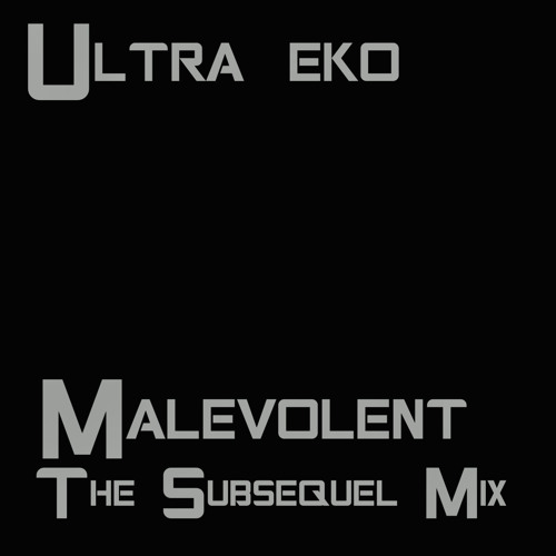 Malevolent - The Subsequel Mix