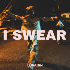 I SWEAR (freestyle)