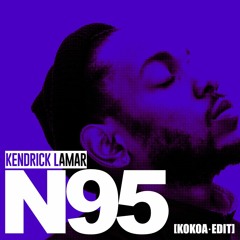 Kendrick Lamar - N95 [kokoa. Edit]