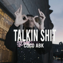 Coco ABK - Talkin Sh*T (Prod.by.Yamaica)