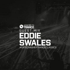 Addicted To Trance Invites (Eddie Swales) Gatecrasher Trance Classics Guest Mix