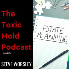 EP 51: Mold and Your Estate