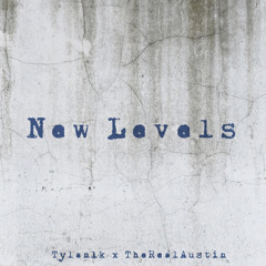 New Levels ft. TheRealAustin