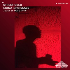 Street Cred - Mona invite Slass (Mai 2023)