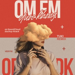 Ôm Em Được Không Fix - Tuki (NO REUP)
