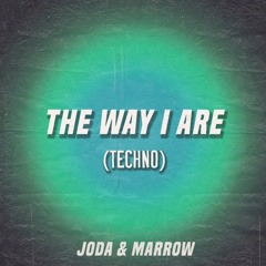 The Way I Are (Techno)