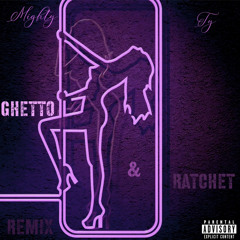 Ghetto & Ratchet Remix (Official Audio)