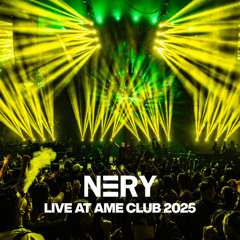 Nery @ Ame Club, Brazil 2025