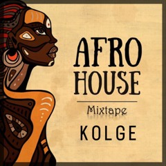 Kolge - Mixtape Afro House