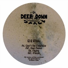 PREMIERE: Gemil - Don't Be Negative (Original Mix) [Deep Down & Space]
