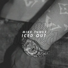 Mike Tunes - Iced Out