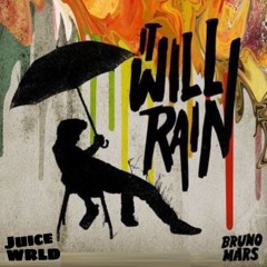It Will Rain (feat. Juice WRLD)
