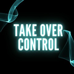 Take Over Control - TLAM & PINENUT (MASHUP)