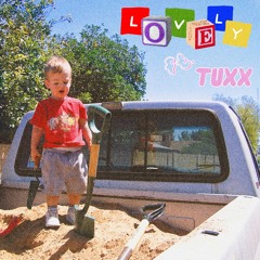 Lovely (Feat. Tuxx) [Prod. Aaron Kates]