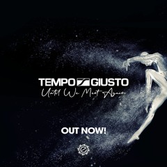 Tempo Giusto - Until We Meet Again (In Memory of Hannu)