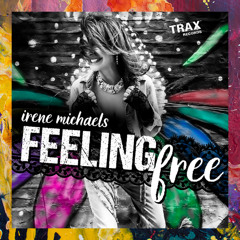 PREMIERE: Irene Michaels — Feeling Free (D BEAT & TWOEF Remix) [Trax Records]