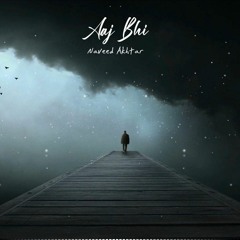 Aaj Bhi | Cover | Naveed Akhtar