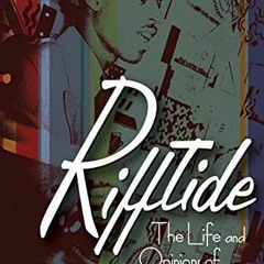 [Read] EPUB KINDLE PDF EBOOK Rifftide: The Life and Opinions of Papa Jo Jones by  Pap