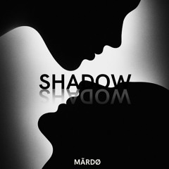 Shadow - MÃRDØ