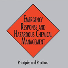 View EPUB 📨 Emergency Response and Hazardous Chemical Management: Principles and Pra