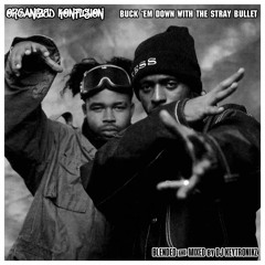 Organized Konfusion - Buck 'Em Down With The Stray Bullet