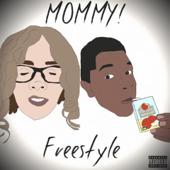 Mommy Freestyle! (feat. Xang)