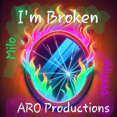 I'm Broken (Milo feat Alyssa)