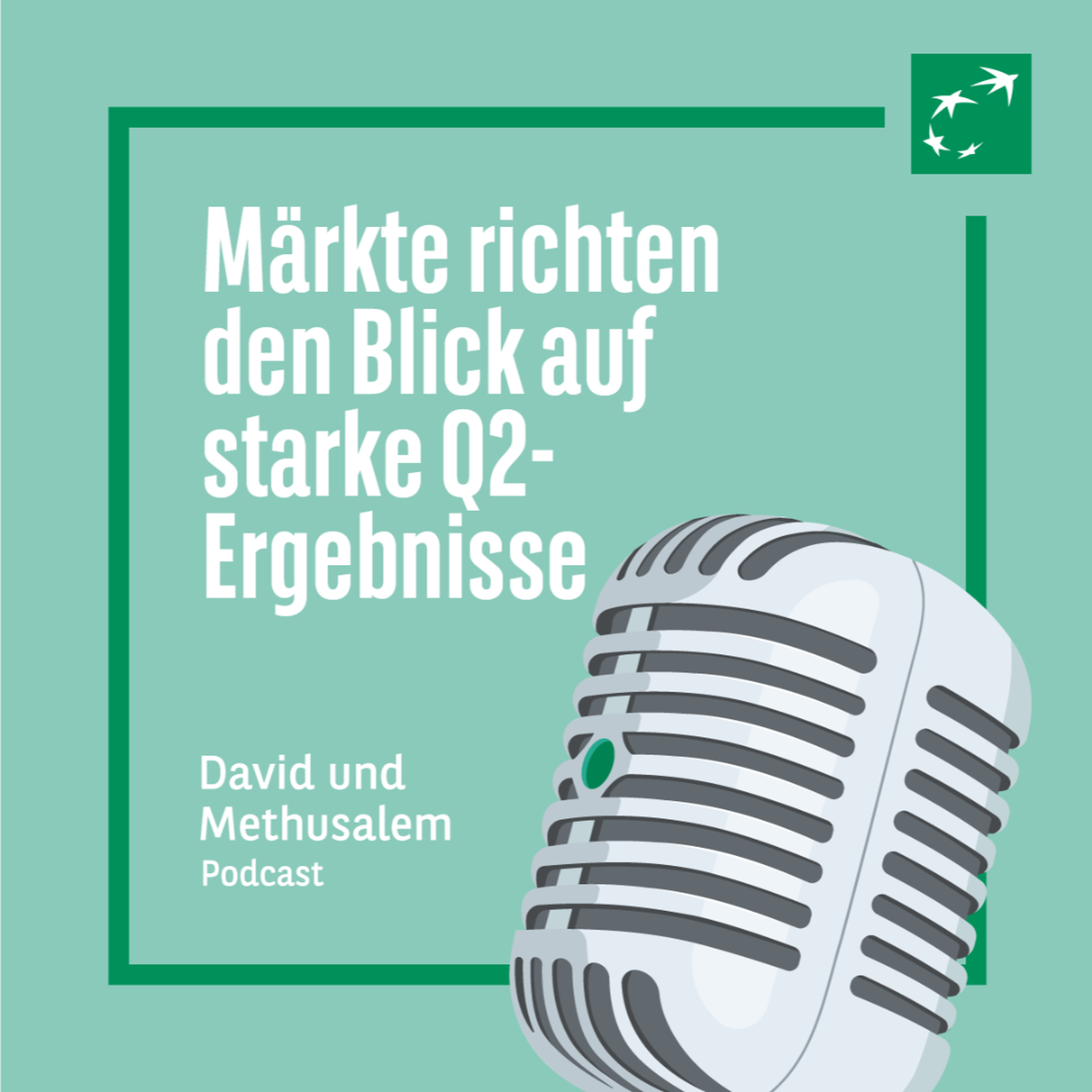 David & Methusalem: Märkte richten den Blick auf starke Q2-Ergebnisse episode artwork