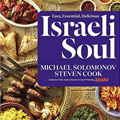 Download⚡️(PDF)❤️ Israeli Soul: Easy, Essential, Delicious Ebooks