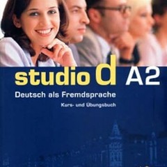 [View] [KINDLE PDF EBOOK EPUB] Studio D A2: Deutsch als Fremdsprache: Kurs- und Übungsbuch (Book &