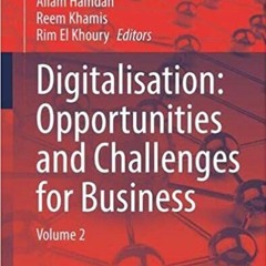 Pdf Read Digitalisation: Opportunities And Challenges For Business: Volume 2 (Lecture Notes In Netw