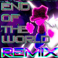 END OF THE WORLD REMIX V2 - Remix by Hafp