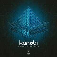 Kanobi - Everlasting high (Out now)