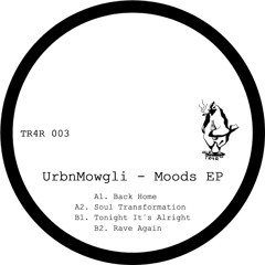 TR4R 003 - UrbnMowgli - Moods EP