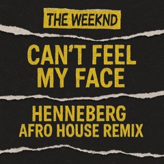 Can't Feel My Face (Henneberg Afro House Remix) *Filtered Pitched for SC*