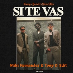 Tainy ❌ Yandel ❌ Saint Jhn - Si Te Vas (Miki Hernandez & Tony D. Edit)