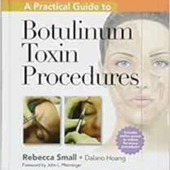 free EBOOK 💓 A Practical Guide to Botulinum Toxin Procedures (Cosmetic Procedures fo